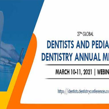 27th Globals Dentists and Pediatric Dentistry Annual Meeting March 10-11, 2021 Webinar
